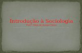 O termo Sociologia foi criado por Augusto Comte (1798- 1857), sendo considerado o pai da Sociologia – provavelmente o primeiro pensador moderno. Comte.