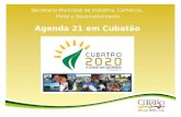 Agenda 21 em Cubatão Secretaria Municipal de Indústria, Comércio, Porto e Desenvolvimento.