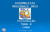 MCC DO BRASIL – AR 20131 ASSEMBLEIAS REGIONAIS 2013 Introdução Tema e Lema.