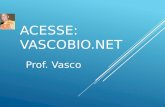 ACESSE: VASCOBIO.NET Prof. Vasco. CITOLOGIA vascobio.net - @vascobio - vascobio.net/biovasco - vascobio@hotmail.com 2.