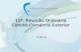 15ª. Reunião Ordinária Comitê Comércio Exterior 13.06.12.