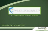 CT Investimento e Financiamento Brasília, 06 de abril 2011.