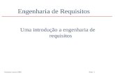 ©Jaelson Castro 1998 Slide 1 Engenharia de Requisitos Uma introdução a engenharia de requisitos.