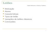 1 Leilões Motivação Atores Características Tipos de leilão Variações de leilões clássicos Conclusões Talita Menezes e Patrícia Tedesco.