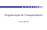 Organização de Computadores Paulo Maciel. Arquitetura de Computadores 1 Introdu₤₧o 1 Resumo Histórico 1 Componentes computador 1 Componentes de um processador.