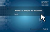 Análise e Projeto de Sistemas Lexis André Chagas Filipe Martins Paulo Orlando Rafael Santos.