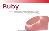 Ruby Viviane Souza (vess). Roteiro  Teoria  Prática  Testes em Ruby  Conclusões  Dúvidas.