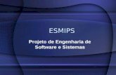 ESMIPS Projeto de Engenharia de Software e Sistemas.