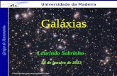 1 Grupo de Astronomia Universidade da Madeira Galáxias Laurindo Sobrinho 26 de janeiro de 2013 © Tony Hallas .