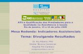 Acreditado em Excelência/Nível 3 - ONA ® Dr. Ary Ribeiro; PhD Diretor Técnico-Comercial Hospital Pró-Cardíaco ary@procardiaco.com.br ATS e Qualificação.