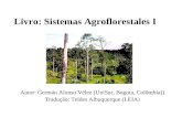 Livro: Sistemas Agroflorestales I Autor: Germán Alonso Vélez (UniSur, Bogota, Colômbia)) Tradução: Teldes Albuquerque (LEIA)