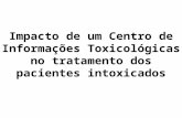 Impacto de um Centro de Informações Toxicológicas no tratamento dos pacientes intoxicados.