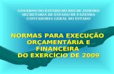 GOVERNO DO ESTADO DO RIO DE JANEIRO SECRETARIA DE ESTADO DE FAZENDA CONTADORIA GERAL DO ESTADO NORMAS PARA EXECUÇÃO ORÇAMENTÁRIA E FINANCEIRA DO EXERCÍCIO.