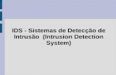 IDS - Sistemas de Detecção de Intrusão (Intrusion Detection System)