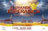 EVANGELISMO IASD 2013 EVANGELISMO LUIZ IASD 606. Objetivo: Envolver os Departamentos, o Pastor, Evangelistas, Anciões, e Membros em diligente serviço.