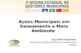 Ações Municipais em Saneamento e Meio Ambiente Eng. André Miquelante Assessoria de Meio Ambiente e Saneamento FECAM.