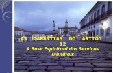 Base Espiritual dos Serviços Mundiais A Base Espiritual dos Serviços Mundiais AS GARANTIAS DO ARTIGO 12.