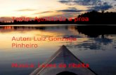 Texto: Ajustando a proa Autor: Luiz Gonzaga Pinheiro Música: Luzes da ribalta.