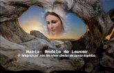 Maria: Modelo de Louvor O 'Magnificat' nos faz viver cheios do Santo Espírito.
