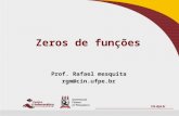 Zeros de funções Prof. Rafael mesquita rgm@cin.ufpe.br.