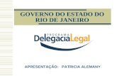 GOVERNO DO ESTADO DO RIO DE JANEIRO APRESENTAÇÃO: PATRICIA ALEMANY.