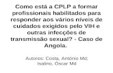 Como está a CPLP a formar profissionais habilitados para responder aos vários níveis de cuidados exigidos pelo VIH e outras infecções de transmissão sexual?