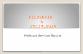 FILOSOFIA & SOCIOLOGIA Professor Romildo Tavares.