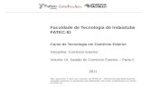 Faculdade de Tecnologia de Indaiatuba FATEC-ID Curso de Tecnologia em Comércio Exterior Disciplina: Comércio Exterior Volume 13: Gestão do Comércio Exterior.