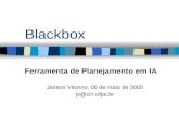Blackbox Ferramenta de Planejamento em IA Jairson Vitorino, 06 de maio de 2005 jv@cin.ufpe.br.