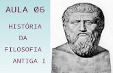 AULA 06 HISTÓRIA DA FILOSOFIA ANTIGA I. Platão foi um filósofo e matemático do período clássico da Grécia Antiga, autor de diversos diálogos filosóficos.