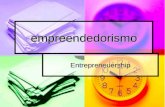 Empreendedorismo Entrepreneuership. Entrepreneur Entrepreneur: o criador de uma nova empresa ou administrador que tenta melhorar uma unidade organizacional.