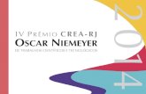 O Prêmio 1ª Edição 2011 -Prêmio Oscar Niemeyer de Trabalhos Científicos e Tecnológicos. 4ª Edição 2014 - nova denominação PRÊMIO CREA-RJ OSCAR NIEMEYER.