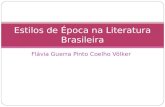 Flávia Guerra Pinto Coelho Völker Estilos de Época na Literatura Brasileira.