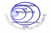 ENGENHARIA DE REQUISITOS Análise e Modelação de Sistemas 2006.