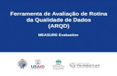 Ferramenta de Avaliação de Rotina da Qualidade de Dados (ARQD) MEASURE Evaluation.