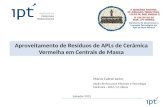 Marsis Cabral Junior Seção de Recursos Minerais e Tecnologia Cerâmica - SRM / CT-Obras Aproveitamento de Resíduos de APLs de Cerâmica Vermelha em Centrais.