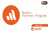 Mandic Partner Program Abril de 2013. Nossa missão Ser a maior e mais rentável empresa de computação em nuvem da América Latina com foco (1) na busca.