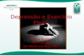 Depressão e Exercício Físico Bruno Borges Hernandes R2 Medicina Esportiva.