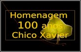 Homenagem 100 anos Chico Xavier dia: 11 de abril, domingo horário: das 9 às 12 horas local: Centro de Eventos da Instituição Toledo de Ensino - ITE Praça.