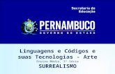 Linguagens e Códigos e suas Tecnologias - Arte Ensino Médio, 3ª Série SURREALISMO.