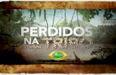 Estreia na Band em 2012, PERDIDOS NA TRIBO, um reality show diferente de tudo o que foi visto até hoje no Brasil!  Sucesso em Portugal e na Espanha,