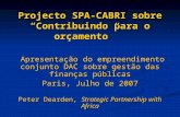 Projecto SPA-CABRI sobre “Contribuindo para o orçamento” Apresentação do empreendimento conjunto DAC sobre gestão das finanças públicas Apresentação do.