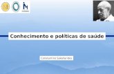 Conhecimento e políticas de saúde Constantino Sakellarides.