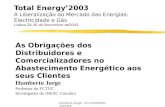 Humberto Jorge - FCTUC/INESC Coimbra Total Energy’2003 A Liberalização do Mercado das Energias: Electricidade e Gás Lisboa 24-26 de Novembro de2003 As.