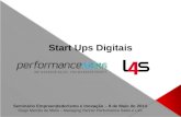 Start Ups Digitais Seminário Empreendedorismo e Inovação – 9 de Maio de 2014 Diogo Mercês de Mello – Managing Partner Performance Sales e L4S.