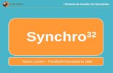 - Sistema de Gestão de Operações SYNCHRO 32 Synchro 32 Kevin Lenton - Fundisoft Consultoria Ltda.