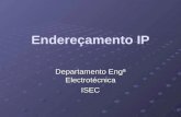 Endereçamento IP Departamento Engª Electrotécnica ISEC.