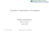 20/21 Abril de 2004Funções, Expressões e Excepções1 Pedro Barahona DI/FCT/UNL Abril 2004.