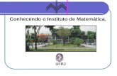 Conhecendo o Instituto de Matemática. UFRJ. O IM - UFRJ Objetivos do Instituto de Matemática da UFRJ: Ensino (graduação e pós-graduação). Pesquisa em.