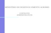 MINISTÉRIO DO DESENVOLVIMENTO AGRÁRIO CONTRATOS ADMINISTRATIVOS.